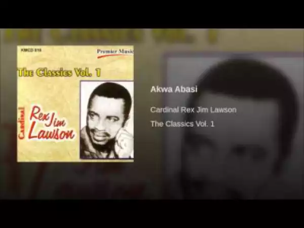 Rex Lawson - Akwa Abasi